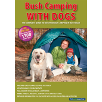 Bush Camping With Dogs 3Rd Edition