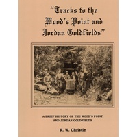 Tracks to the Woods Point & Jordan Goldfields